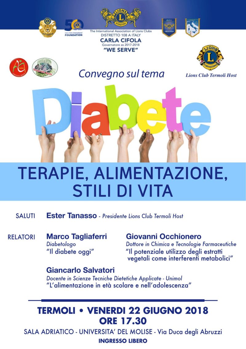 Convegno sul “Diabete Terapie, Alimentazione stili di vita” organizzato dal Lions Club “Termoli Host” venerdì 22 giugno 2018 a Termoli, alle ore 17.30  presso l’Aula Adriatico dell’Università degli Studi del Molise