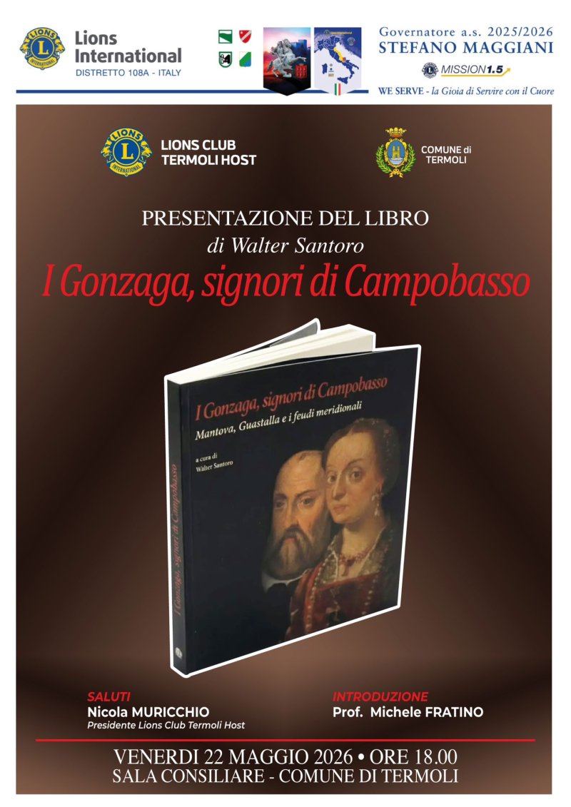 Convegno sul libro “I Gonzaga, Signori di Campobasso” Isabella di Capua e i Gonzaga: come una nobildonna rinascimentale proiettò il Molise sulla scena europea